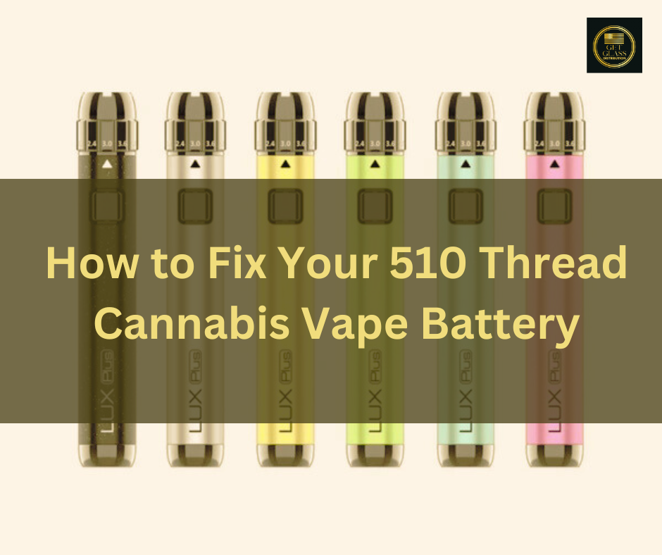 How to Fix Your 510 Thread Vape Battery: Tips, Tricks, and Troubleshooting