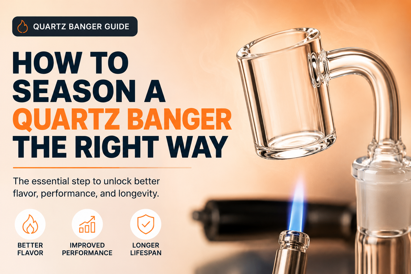 How to season a quartz banger the right way